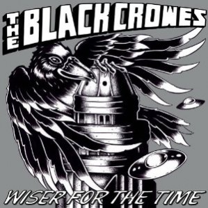 The Black Crowes – Wiser For The Time