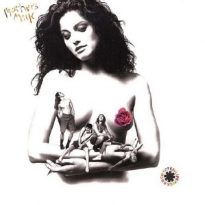 Red Hot Chili Peppers – Mother’s Milk