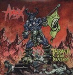 Hirax – Thrash And Destroy